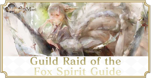 Guild Raid of the Fox Spirit Guide