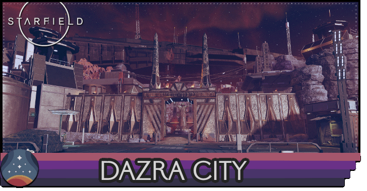 Dazra City Interactive Map | Starfield｜Game8