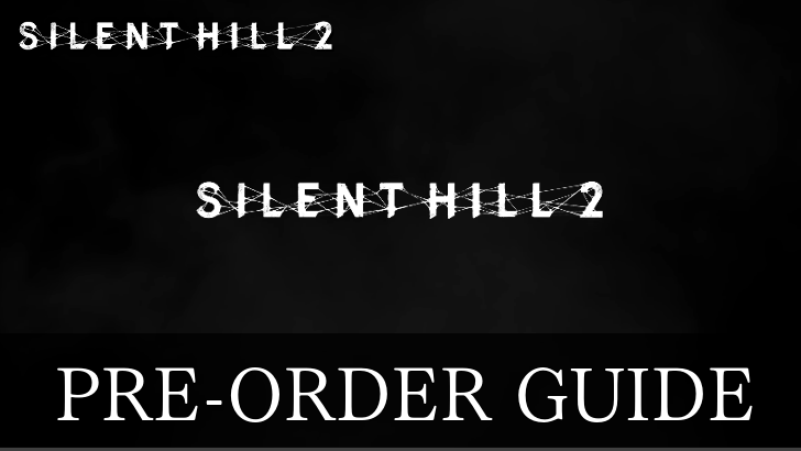 Silent Hill 2 Remake Pre-Order Guide: All Pre-Order Bonuses