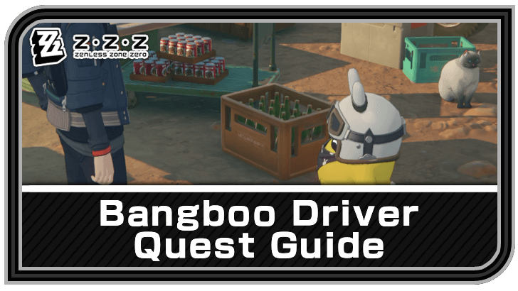 Zenless Zone Zero Bangboo Driver Event Quest Guide