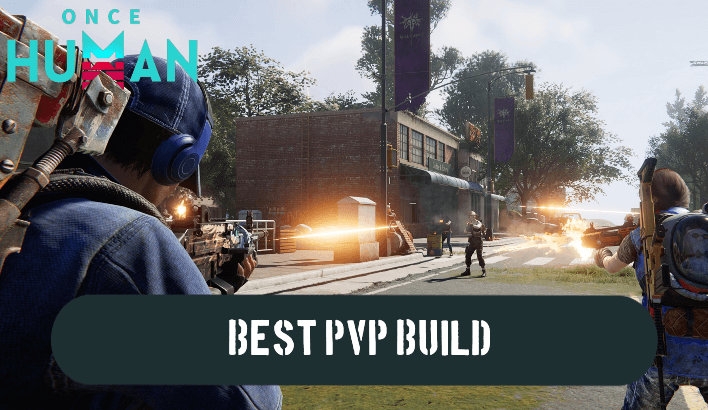 Once Human - Best PvP Build