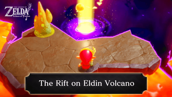 Zelda Echoes of Wisdom The Rift on Eldin Volcano Walkthrough