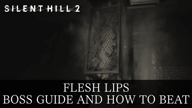 Silent Hill 2 - Flesh Lips Boss Guide and How to Beat