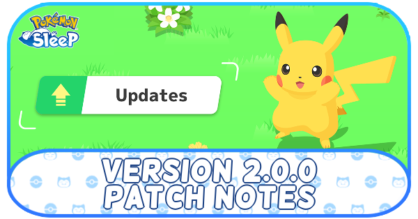 Pokemon Sleep - Version 2.0.0 Patch Notes