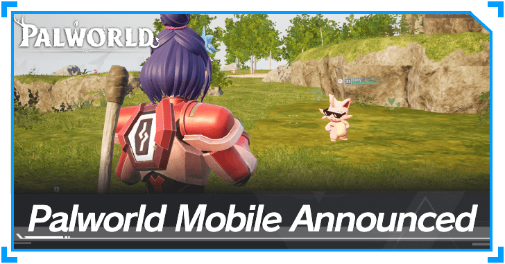 Palworld - Mobile Version Announced
