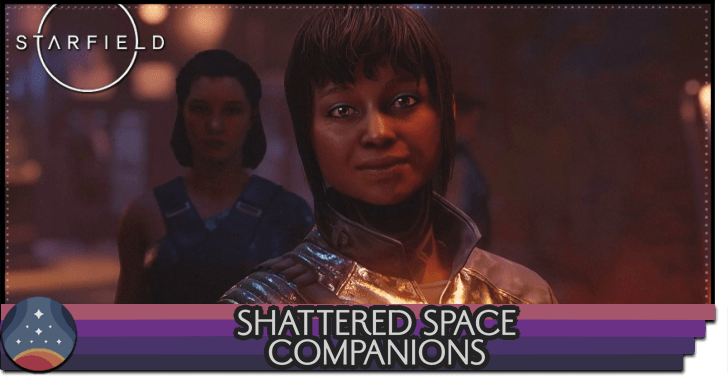 Starfield Shattered Space Companions