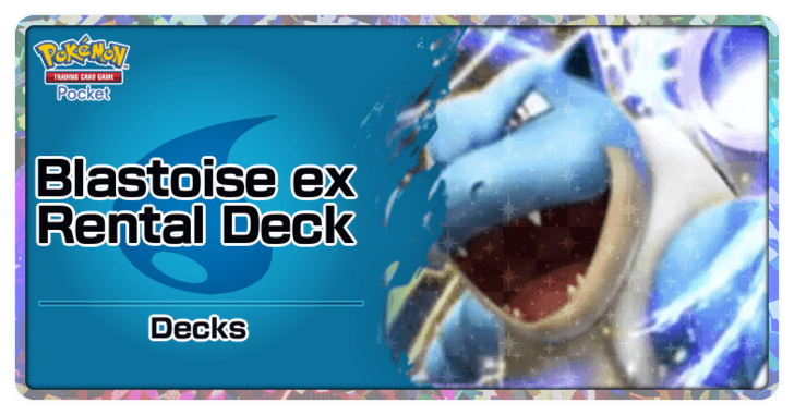 Blastoise ex Rental Deck