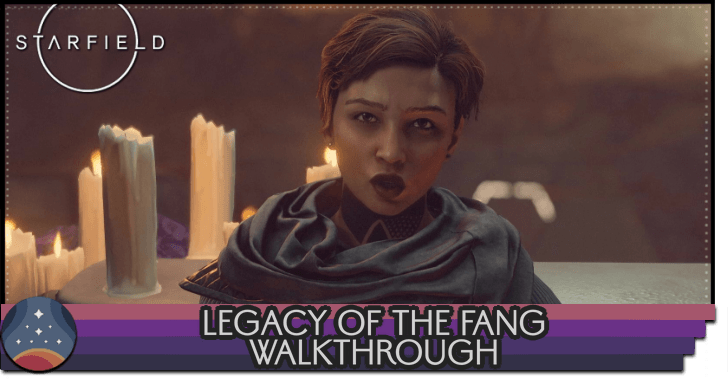 Starfield Legacy of the Fang Walkthrough