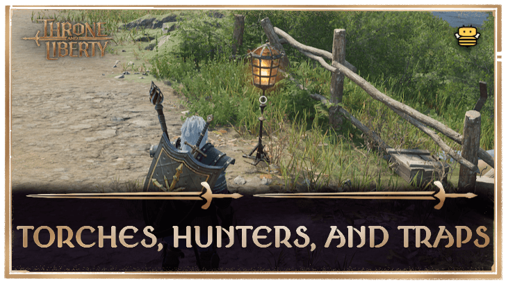 Throne and Liberty Torches, Hunters, and Traps