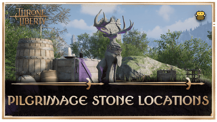 Throne and Liberty Pilgrimage Stone Locations