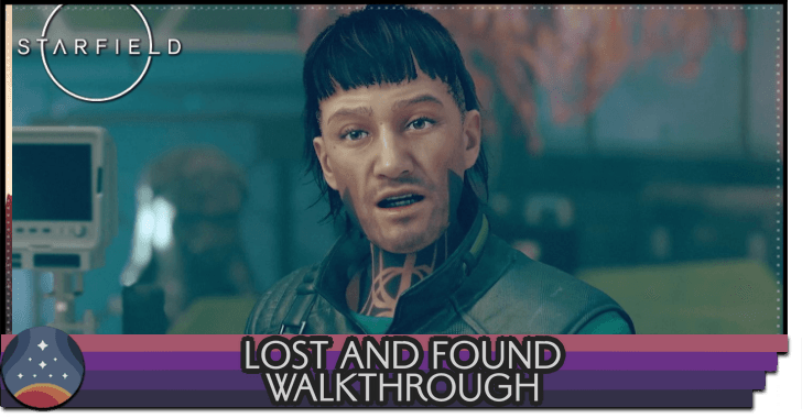 Starfield - Lost and Found Walkthrough