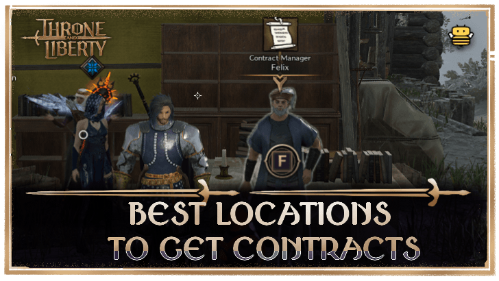 Throne and Liberty Best Locations to Get Contracts