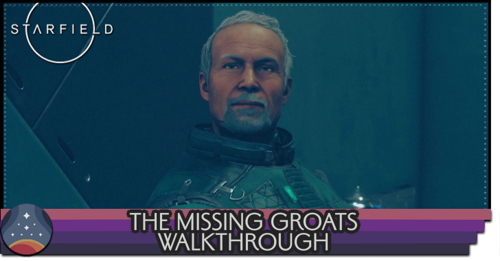 The Missing Groats Walkthrough and Unlock Condition | Starfield 