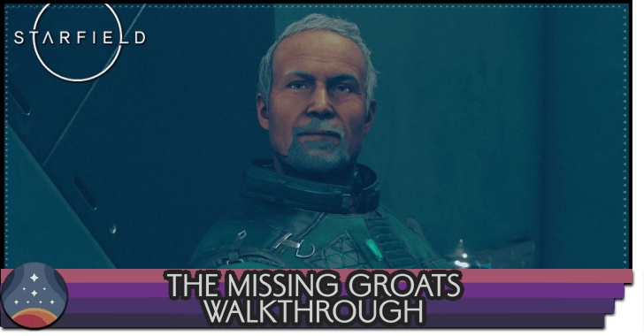Starfield The Missing Groats Walkthrough