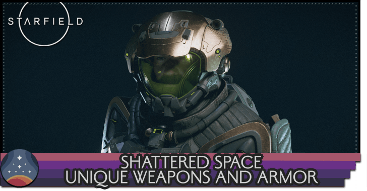 Starfield - Shattered Space Unique Weapons and Armor