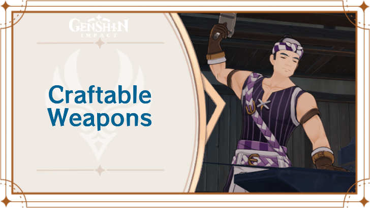 Genshin Impact - List of All Craftable Weapons