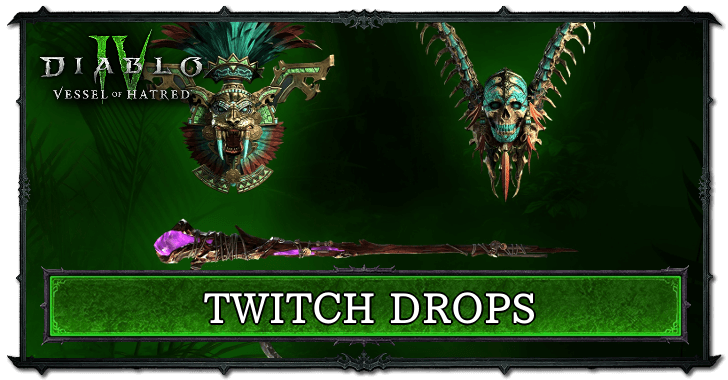 Diablo 4 Vessel of Hatred Twitch Drops