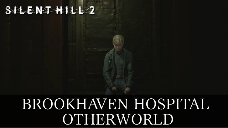 Silent Hill 2 Remake Brookhaven Hospital Otherworld Walkthrough and Guide