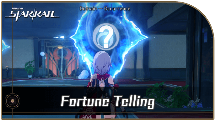 Honkai Star Rail - Fortune Telling Occurrence Guide