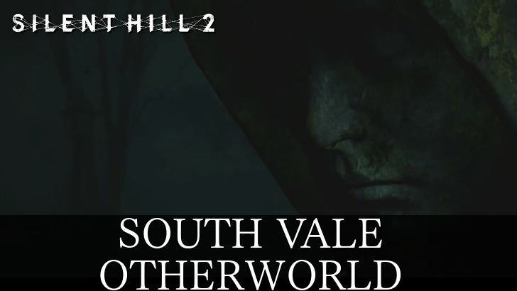 Silent Hill 2 Remake South Vale Otherworld Walkthrough and Guide