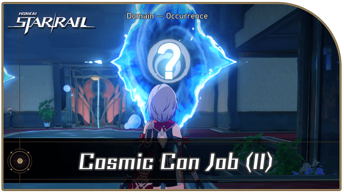 Honkai Star Rail - Cosmic Con Job (Part 2) Occurrence Guide