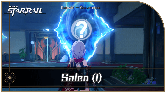 Honkai Star Rail - Saleo (Part 1) Occurrence Guide
