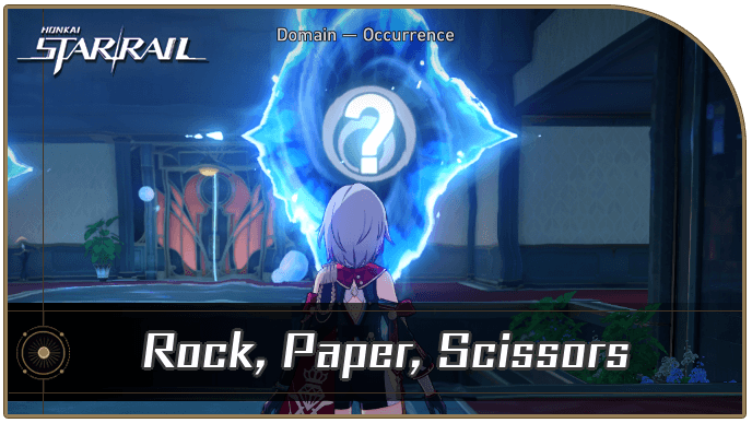 Honkai Star Rail - Rock, Paper, Scissors Occurrence Guide
