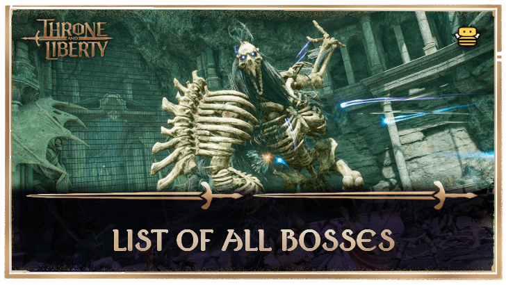 Throne and Liberty - List of All Bosses