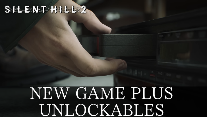 New Game Plus Guide: All Unlockables | Silent Hill 2 Remake｜Game8