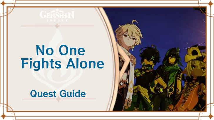 Genshin Impact - No One Fights Alone Quest Guide