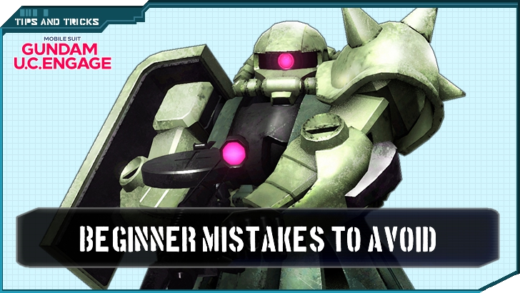 Beginner Mistakes to Avoid - Gundam UCE