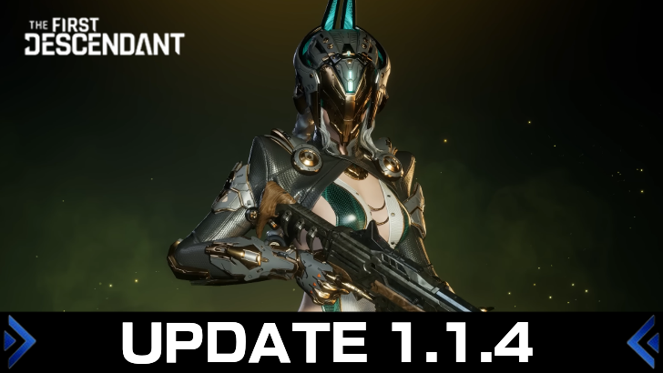 The First Descendant - Update 1.1.4 Patch Notes