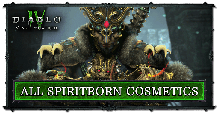 Diablo 4 Vessel of Hatred - List of Spiritborn Cosmetics