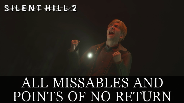 Silent Hill 2 Remake All Missables and Points of No Return