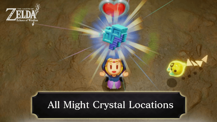 All Might Crystal Locations | Zelda: Echoes of Wisdom (EoW)｜Game8