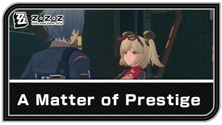Zenless Zone Zero - A Matter of Prestige Commission Guide