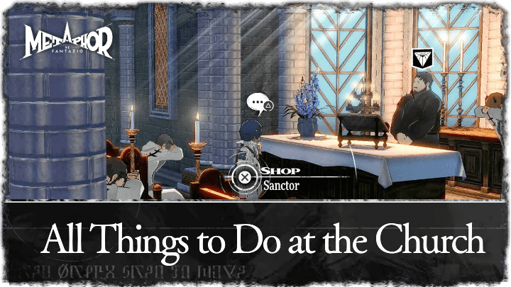 Metaphor ReFantazio - All Things to Do at the Church