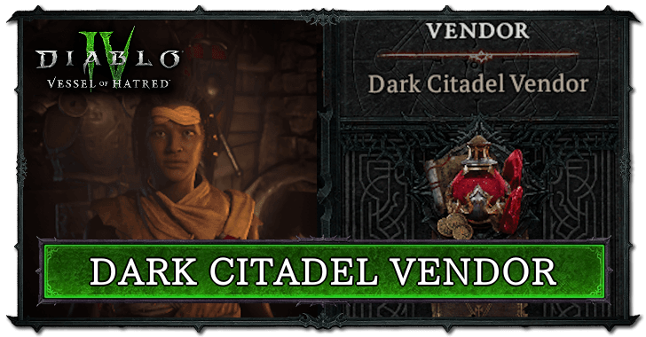 Diablo 4 - Dark Citadel Vendor