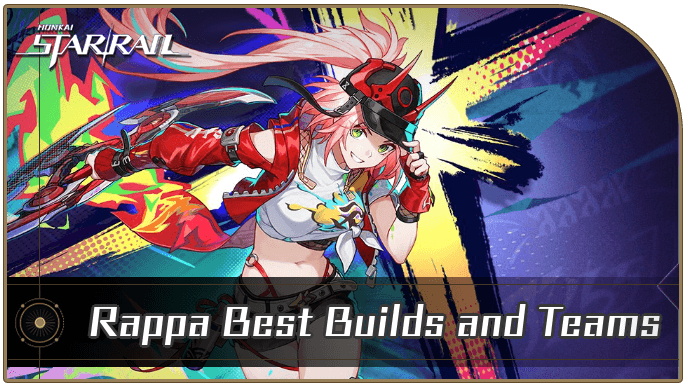 Honkai Star Rail - Rappa Best Builds and Teams