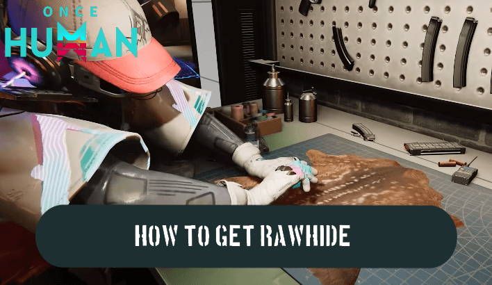 Once Human - How to Get Rawhide Way of Winter