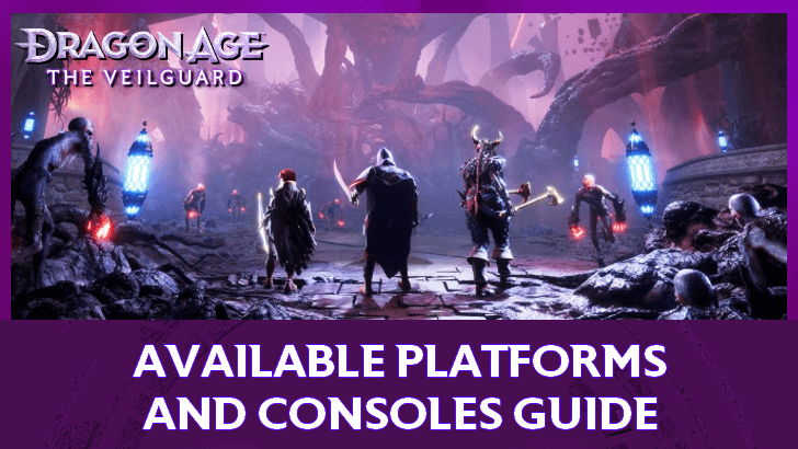 Dragon Age The Veilguard Available Platforms and Consoles Guide