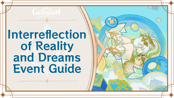 Genshin Impact - Interreflection of Reality and Dreams Event Guide