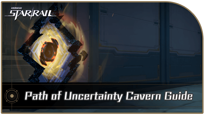 Honkai Star Rail - Path of Uncertainty