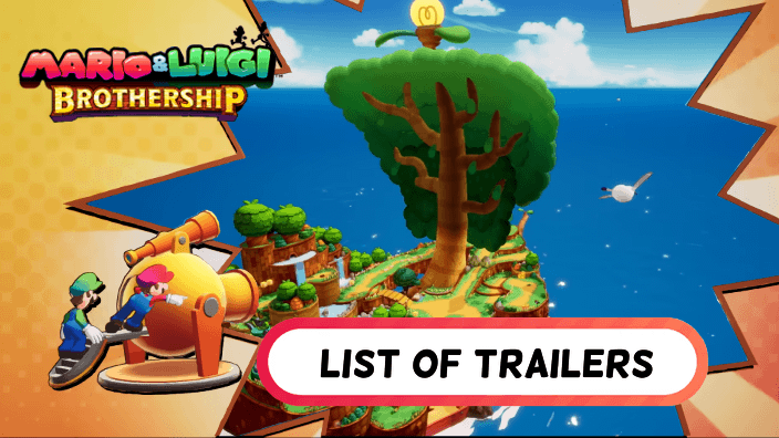Mario & Luigi Brothership List of Trailers