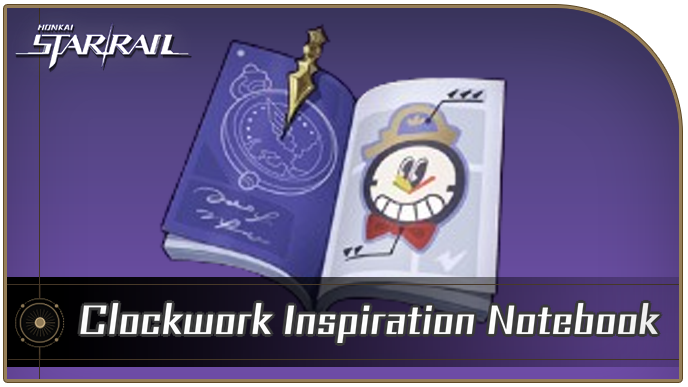 Honkai Star Rail - How to Get Clockwork Inspiration Notebook