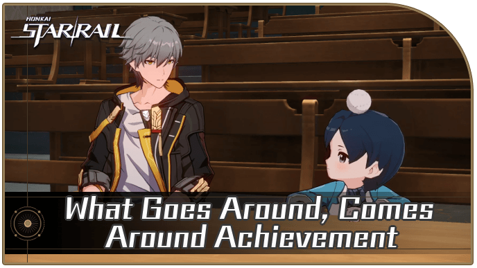 Honkai Star Rail - How to Get What Goes Around, Comes Around Achievement