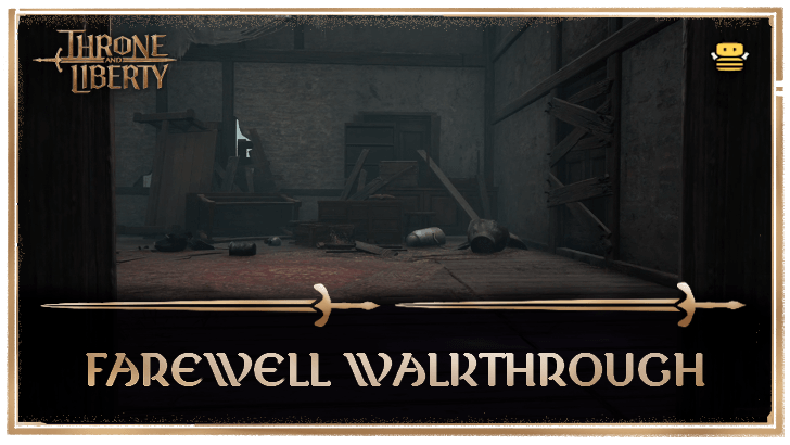 Throne and Liberty Farewell Walkthrough