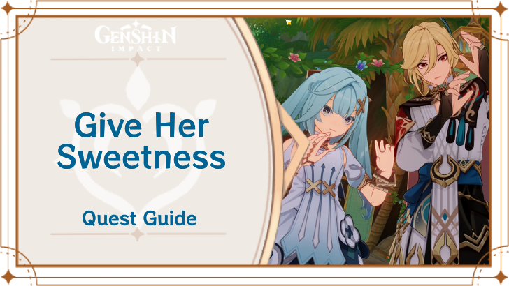 Genshin Impact Give Her Sweetness Quest Guide