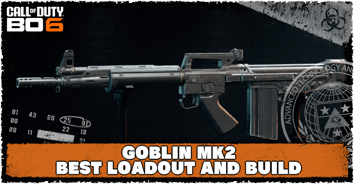 Black Ops 6 - Goblin Mk2 Best Loadout and Build