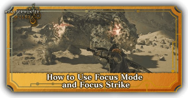 Monster Hunter Wilds How to Use Focus Mode and Focus Strike